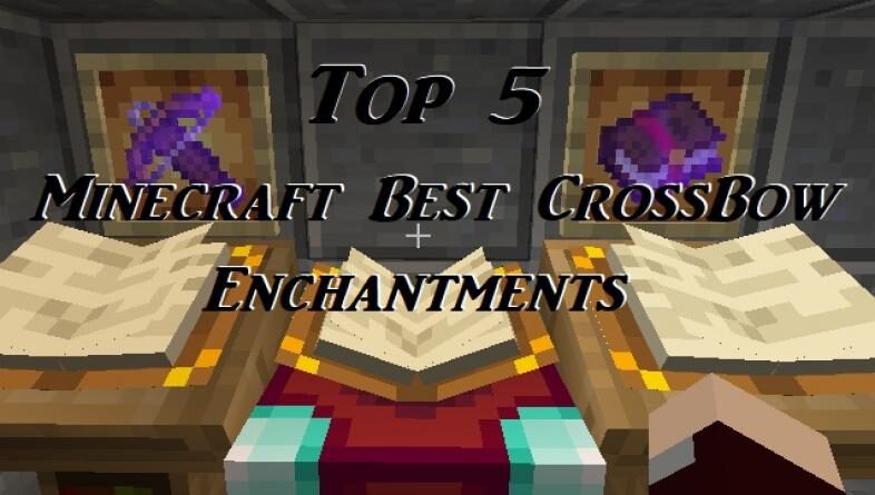 [Top 5] Лучшие чары для CrossBow в Minecraft