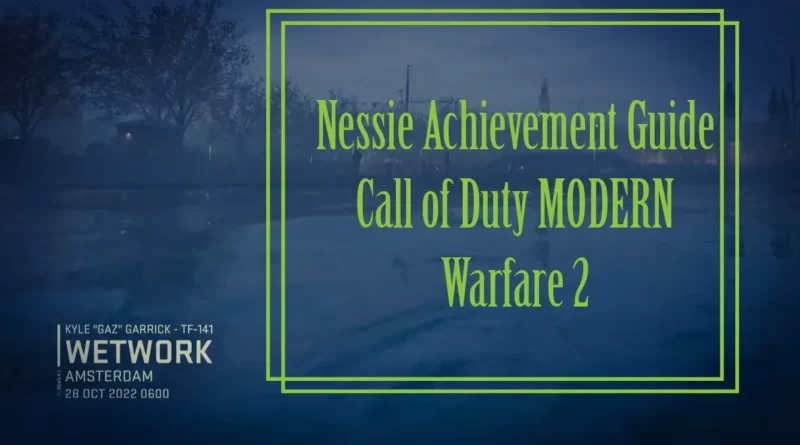 Call of Duty Modern Warfare 2: руководство по достижениям Несси